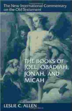 NIC Commentary Joel, Obadiah, Jonah Micah